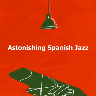 Astonishing Spanish Jazz by Instrumental Restaurant Jazz