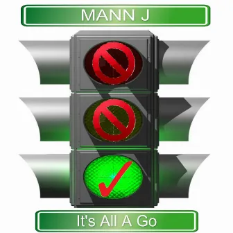 It's All a Go by Mann J