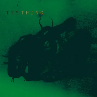 Thing by Tired Tape Machine