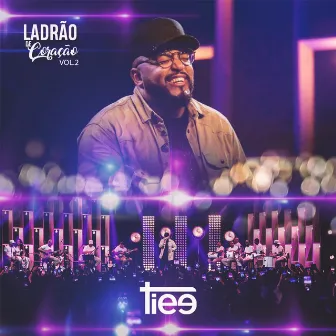 Ladrão de Coração, Vol. 2 (ao Vivo) by Tiee