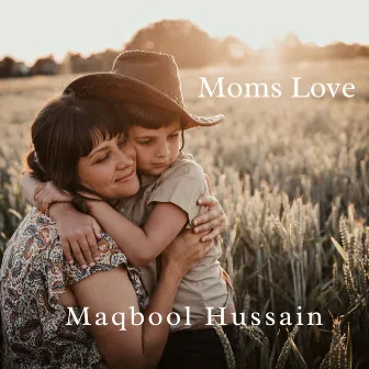 Moms Love by Maqbool Hussain