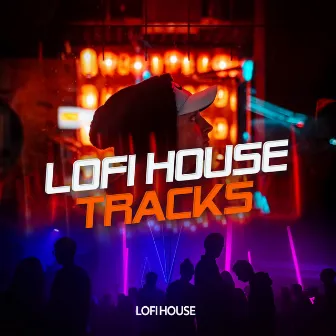 Lofi House Tracks by Lofi House