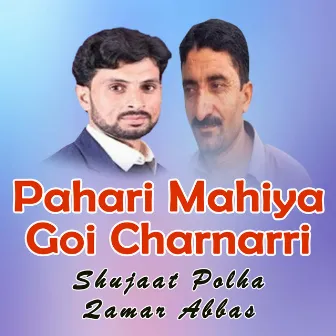 Pahari Mahiya Goi Charnarri by 