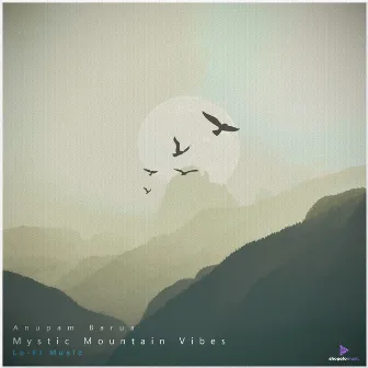 Mystic Mountain Vibes by Anupam Barua