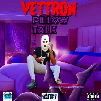 Pillow Talk by Vettron