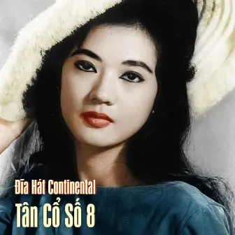 Đĩa Hát Continental Tân Cổ Số 8 by Út Bạch Lan