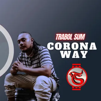 Corona Way by Trabol Sum