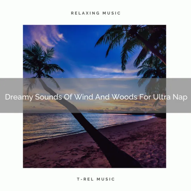 Music Of Wind And Mother Earth For Ultra Deep Sleep