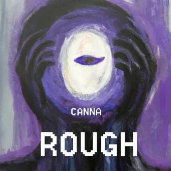 ROUGH by Canna