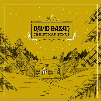 Christmas Bonus by David Bazan