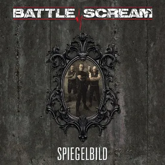 Spiegelbild by Battle Scream