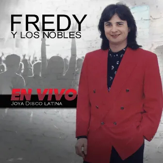 En Vivo Joya Disco Latina (En Vivo Joya Disco Latina) by Fredy Y Los Nobles