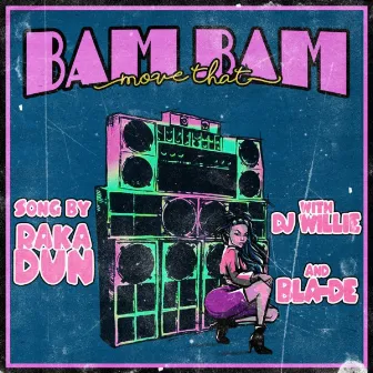 Bam Bam by Raka Dun