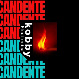 Candente by Kobby