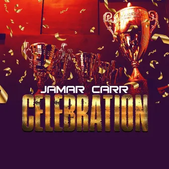 Celebration by Jamar Carr