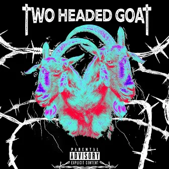 TWO HEADED GOAT by KILLSILOS