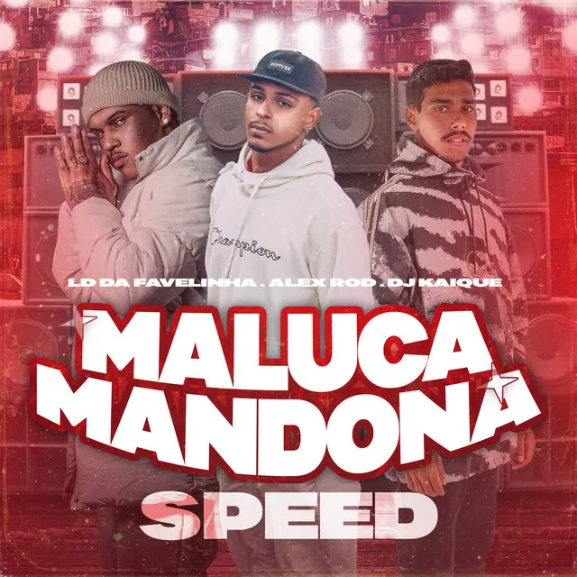 Maluca Mandona - Speed