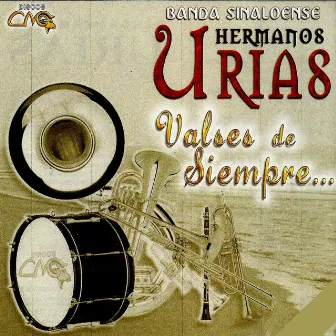 Valses De Siempre by Banda Hermanos Urias