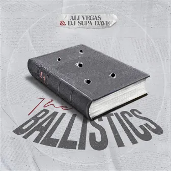 Ballistics by Ali Vegas