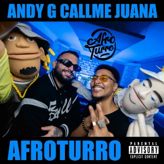 AFROTURRO #8 – Andy G, Call Me Juana by Call me Juana