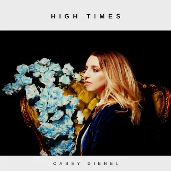 High Times by Casey Dienel