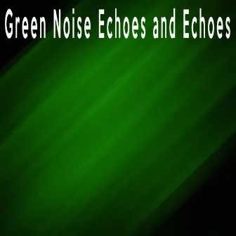 Green Noise Echoes and Echoes by Green Noise Therapeutics