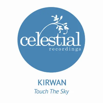 Touched the Sky by Kirwan