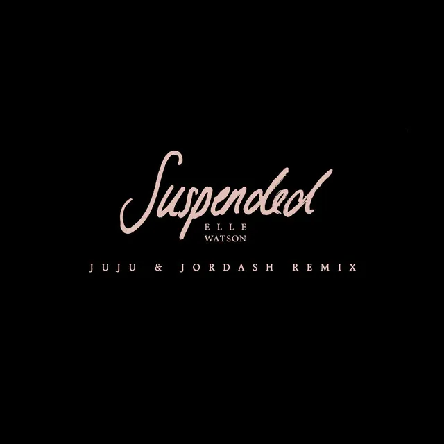 Suspended - Juju & Jordash Remix