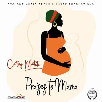 Praises to Mama by Cathy Matete