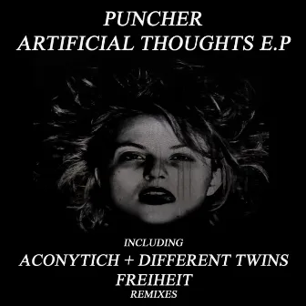 Artificial Thoughts E.P by Puncher