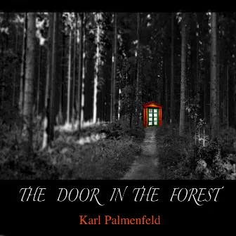 The Door in the Forest by Karl Palmenfeld