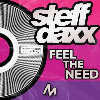 Feel The Need by Steff Daxx