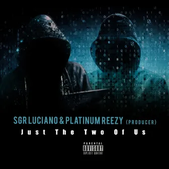 Just the Two of Us by SGR Luciano