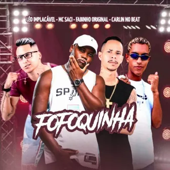 Fofoquinha by Léo implacável