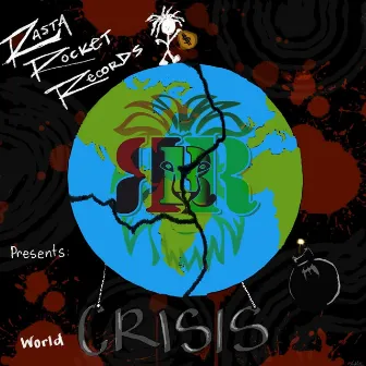 World Crisis by Ryan Rasta Rocket Guzang