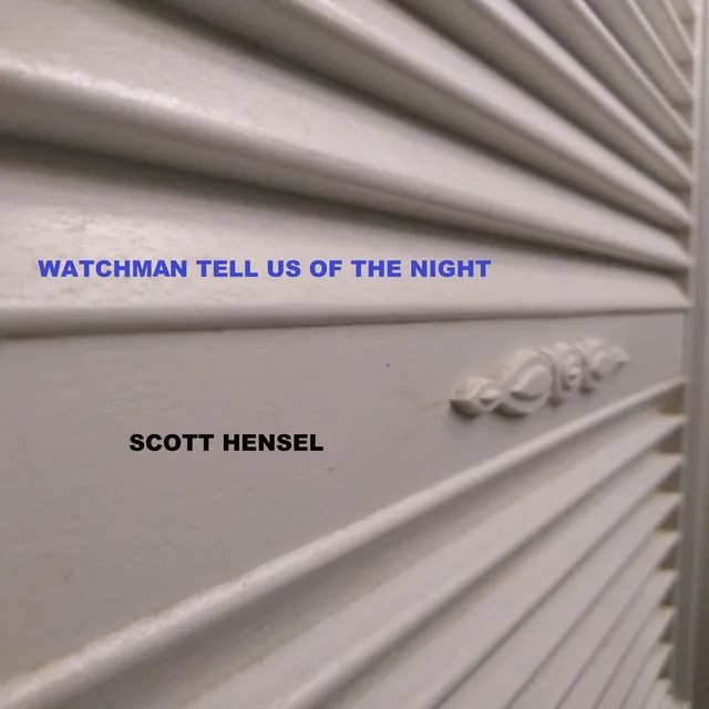 Watchman Tell Us of the Night