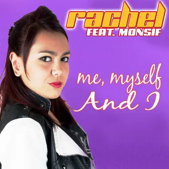 Me, Myself And I by Rachel