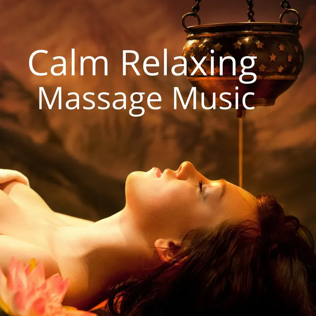 Calm Relaxing Massage Music