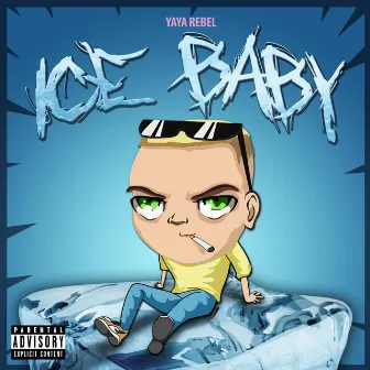 Ice Baby by Yaya Rebel