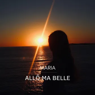 Allô Ma Belle by Maria