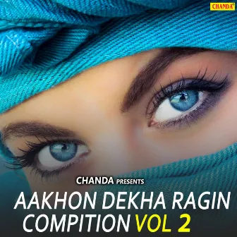 Aakhon Dekha Ragin Compition Vol 2 by Koshindar Khadana