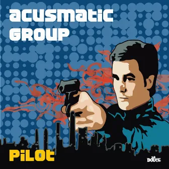 Pilot by Acusmatic Group