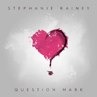 Question Mark by Stephanie Rainey