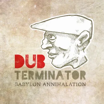 Babylon Annihilation by Dub Terminator