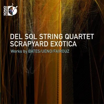 Scrapyard Exotica by Del Sol Quartet