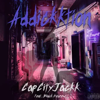 Addickktion by CapCityJackk