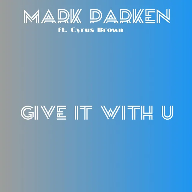 Give it With U (feat. Cyrus Brown) - Andrew Stocks Remix