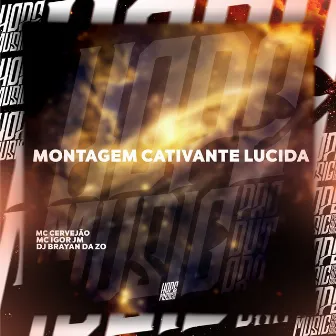 Montagem Cativante Lucida by MC Cervejão