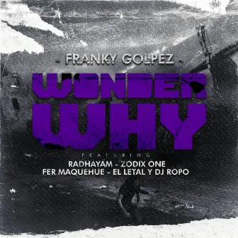 Wonder Why by Franky Golpez