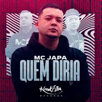 Quem Diria by MC Japa